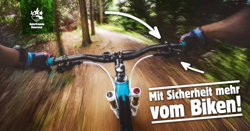Sujet der Kampagne "Sicher am Berg": ein Downhill-Trail aus der Sicht eines Mountainbikers..
(c) Naturfreunde Österreich